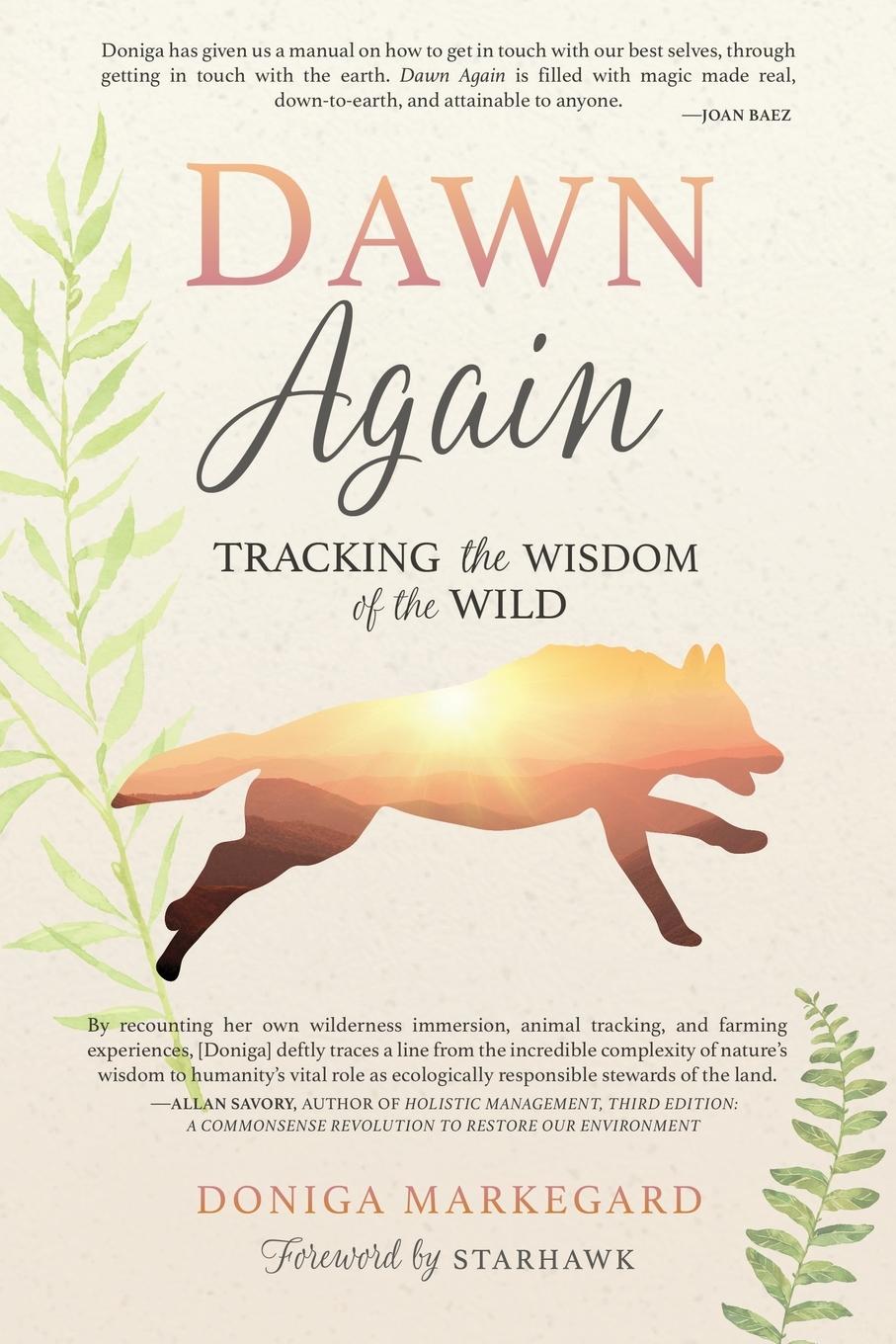 Cover: 9781943370146 | Dawn Again | Tracking the Wisdom of the Wild | Doniga Markegard | Buch