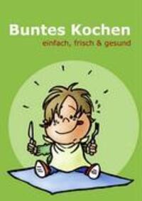 Cover: 9783833448751 | Buntes Kochen | einfach, frisch &amp; gesund | Der Bunte Kreis Augsburg