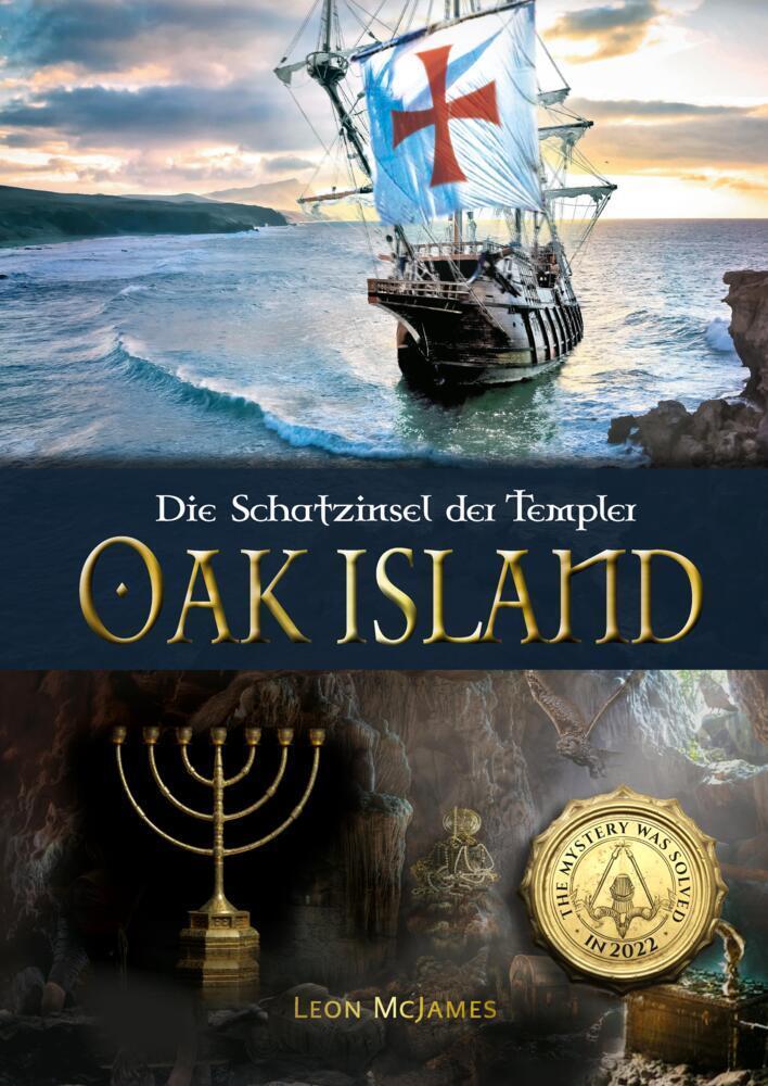 Cover: 9783347739932 | Oak Island - Die Schatzinsel der Templer | Leon McJames | Buch | 2022