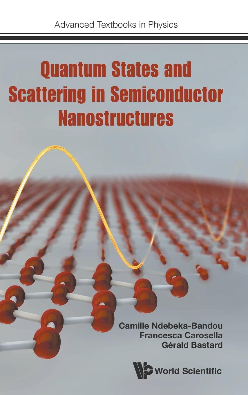 Cover: 9781786343017 | QUANTUM STATES &amp; SCATTERING IN SEMICONDUCTOR NANOSTRUCTURES | Buch