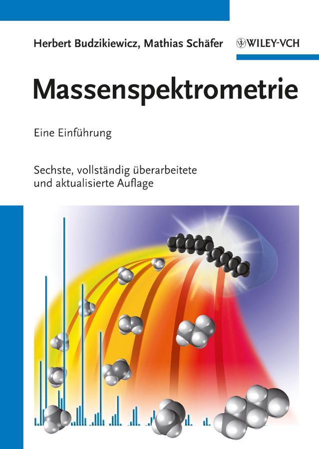 Cover: 9783527329113 | Massenspektrometrie | Eine Einführung | Herbert Budzikiewicz (u. a.)