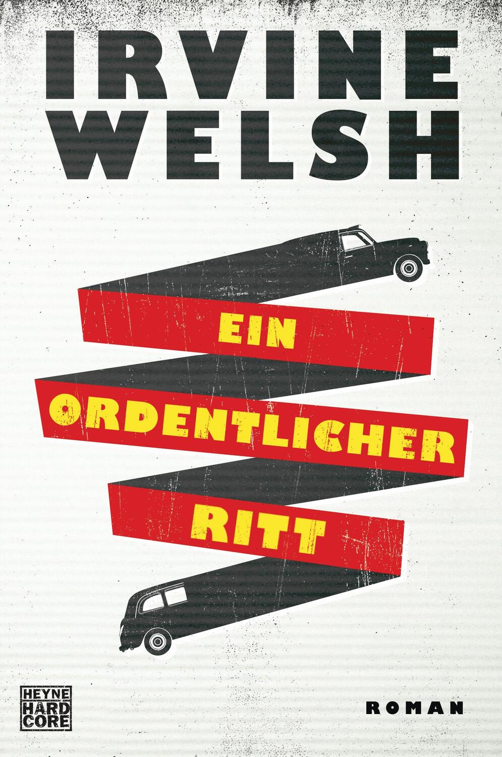 Cover: 9783453270671 | Ein ordentlicher Ritt | Irvine Welsh | Taschenbuch | Deutsch | 2016