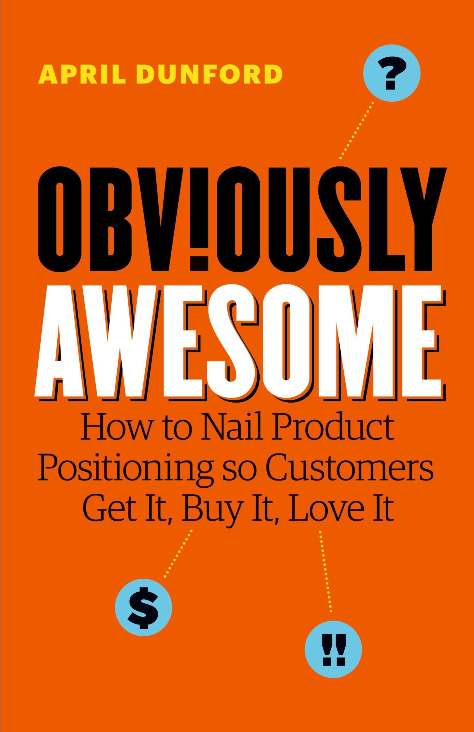 Cover: 9781999023003 | Obviously Awesome | April Dunford | Taschenbuch | Englisch | 2019