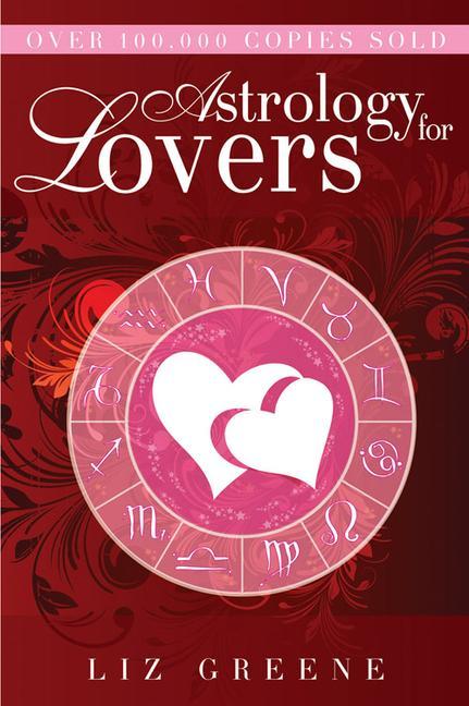 Cover: 9781578634262 | Astrology for Lovers | Liz Greene | Taschenbuch | Englisch | 2009