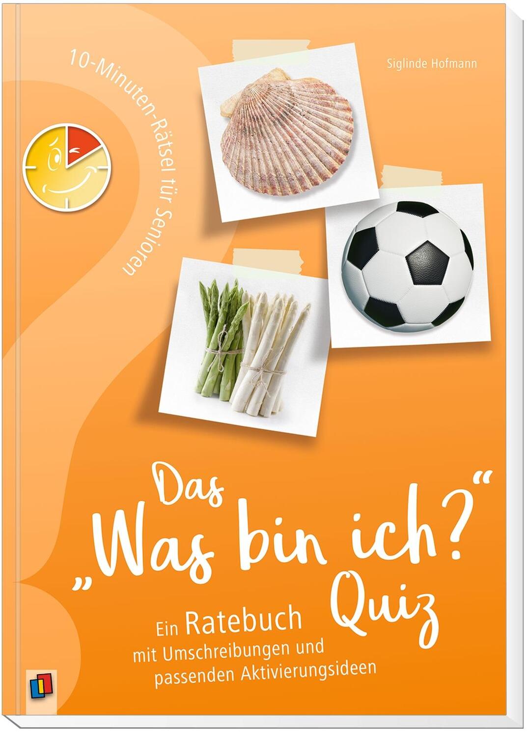 Bild: 9783834641342 | 10-Minuten-Rätsel für Senioren - Das "Was bin ich?" - Quiz | Hofmann