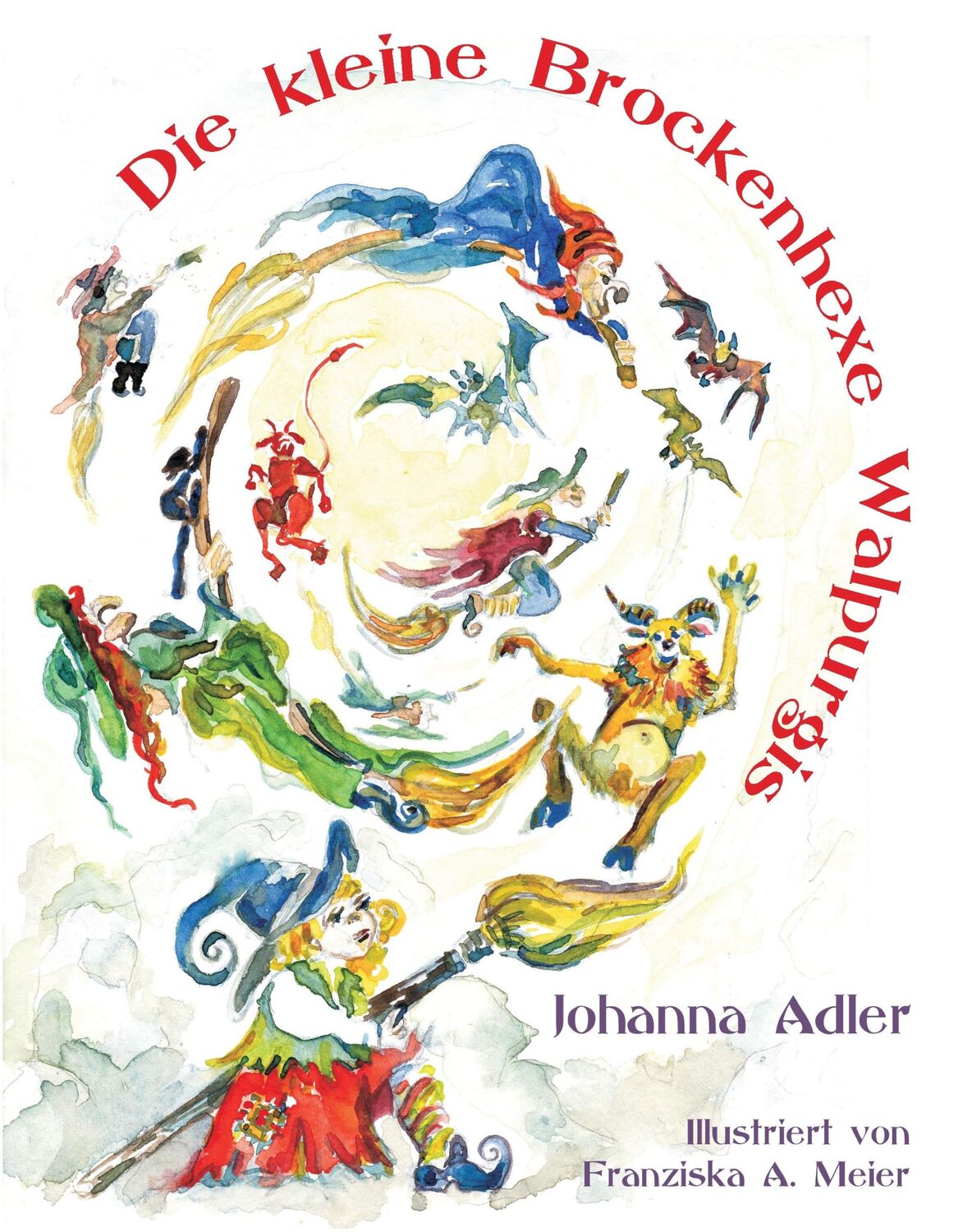 Cover: 9783943519280 | Die kleine Brockenhexe Walpurgis | Johanna Adler | Buch | 44 S. | 2016