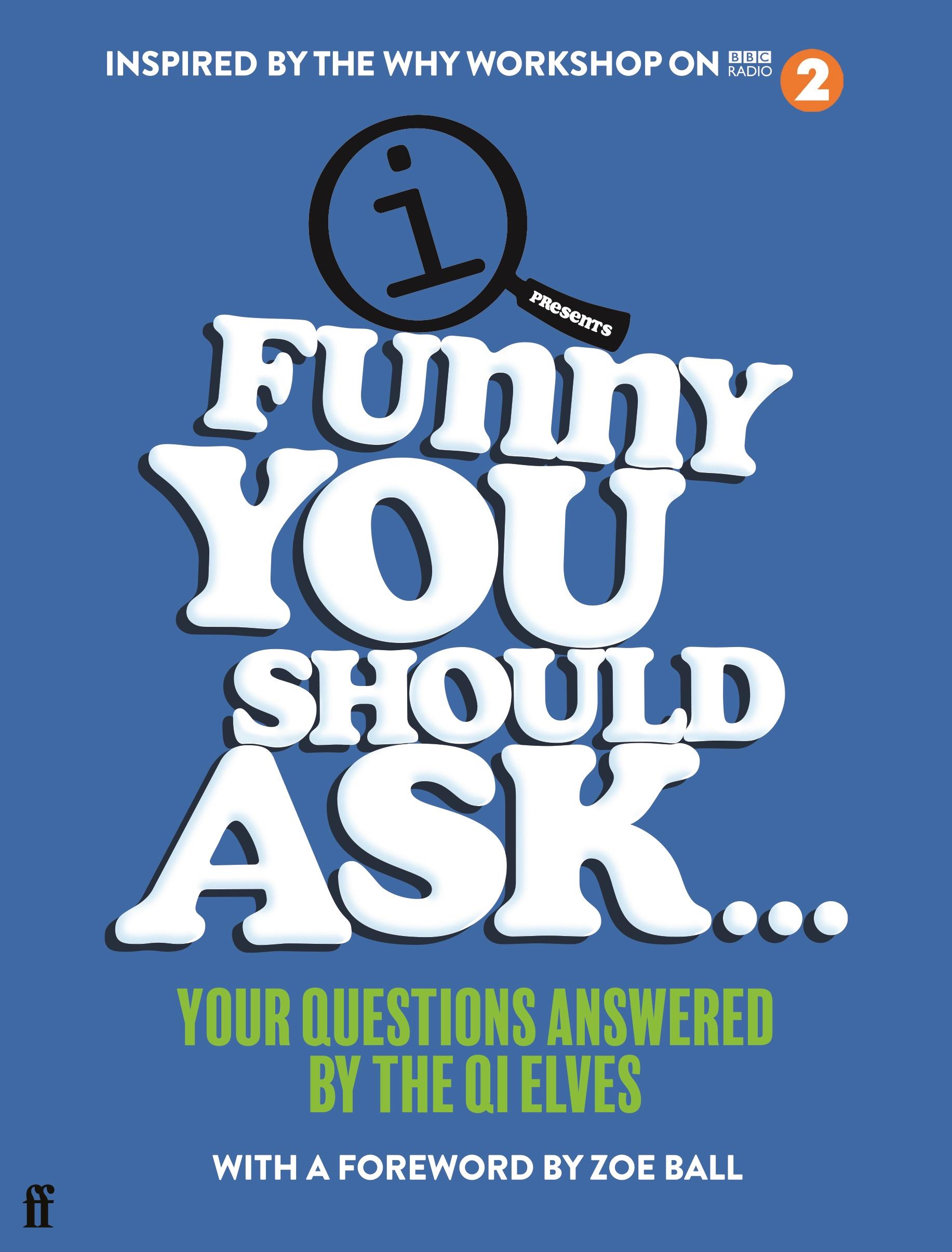 Cover: 9780571363377 | Funny You Should Ask...: Your Questions Answered by the Qi Elves