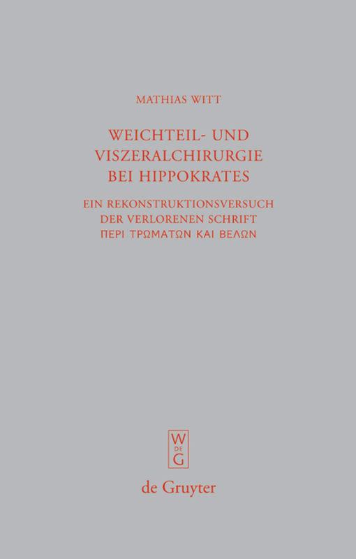 Cover: 9783110217674 | Weichteil- und Viszeralchirurgie bei Hippokrates | Mathias Witt | Buch