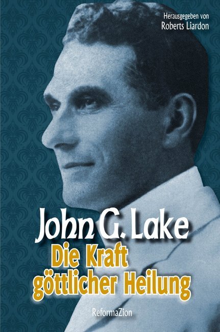 Cover: 9783938972212 | Die Kraft göttlicher Heilung | Herausgegeben von Roberts Liardon.