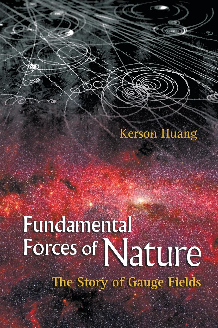 Cover: 9789812706454 | FUNDAMENTAL FORCES OF NATURE | Kerson Huang | Taschenbuch | Englisch