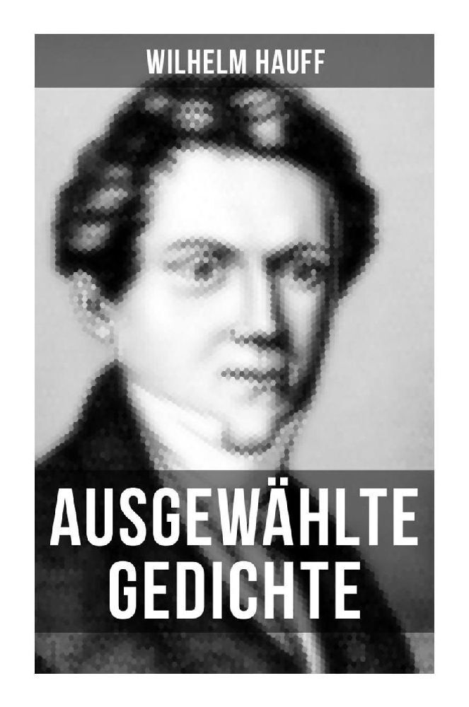 Cover: 9788027251537 | Ausgewählte Gedichte | Wilhelm Hauff | Taschenbuch | 144 S. | Deutsch