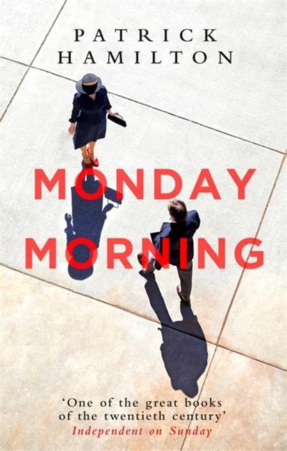 Cover: 9780349141640 | Monday Morning | Patrick Hamilton | Taschenbuch | Englisch | 2018