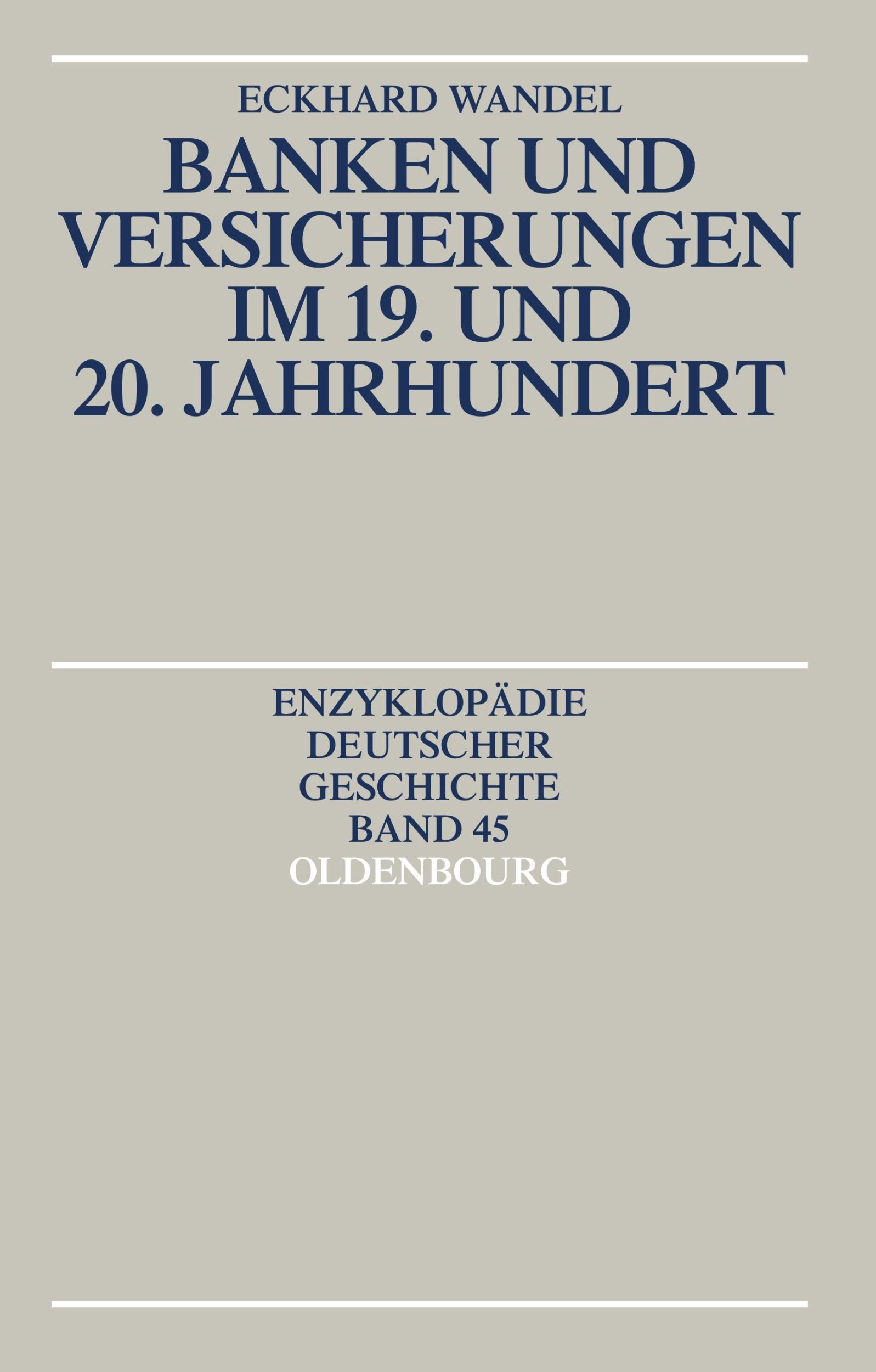 Cover: 9783486550726 | Banken und Versicherungen im 19. und 20. Jahrhundert | Eckhard Wandel