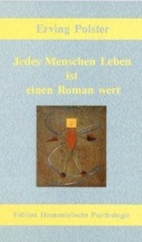 Cover: 9783926176011 | Jedes Menschen Leben ist einen Roman wert | Erving Polster | Buch