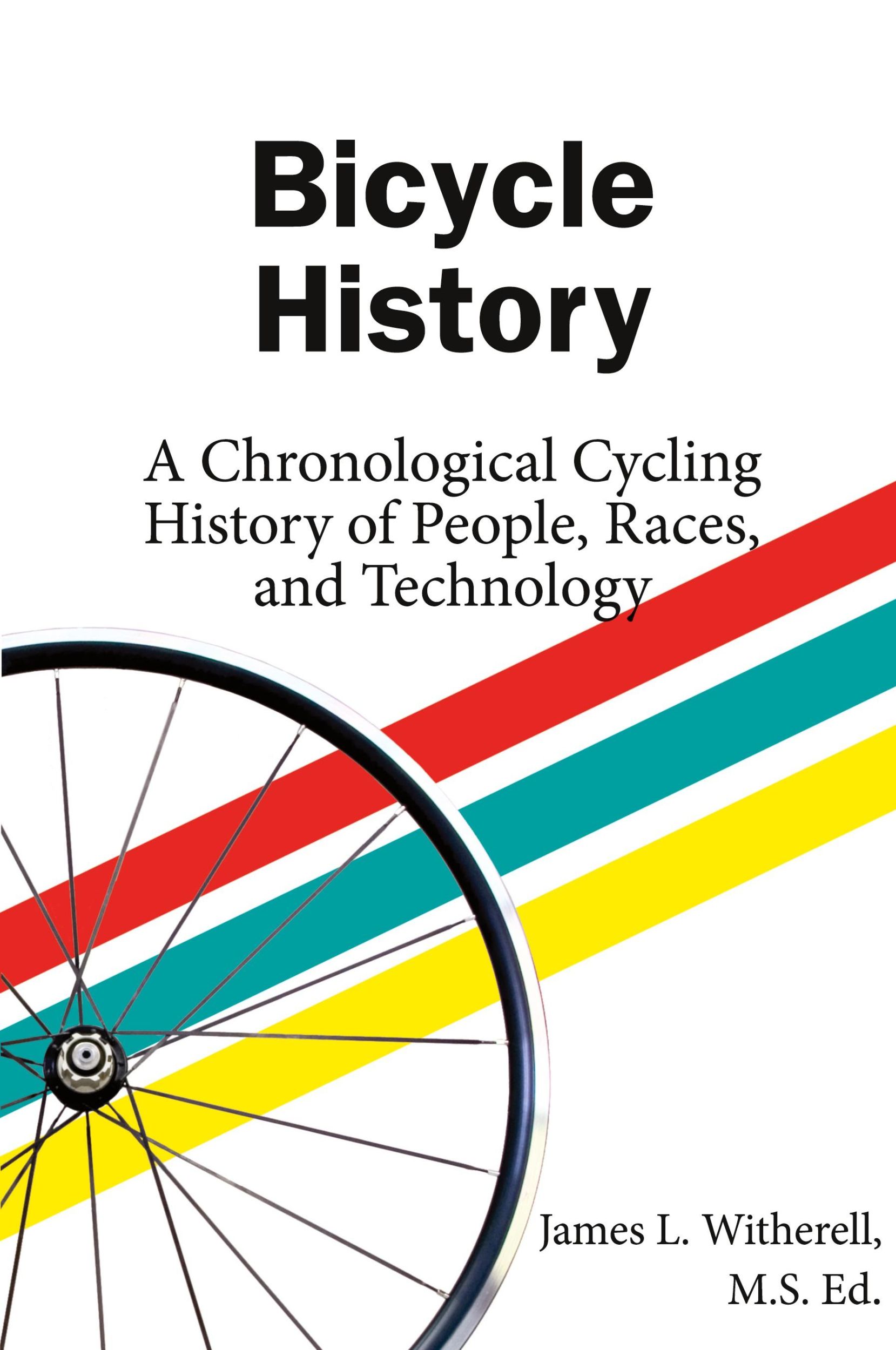 Cover: 9780985963651 | Bicycle History | James Witherell | Taschenbuch | Englisch | 2016