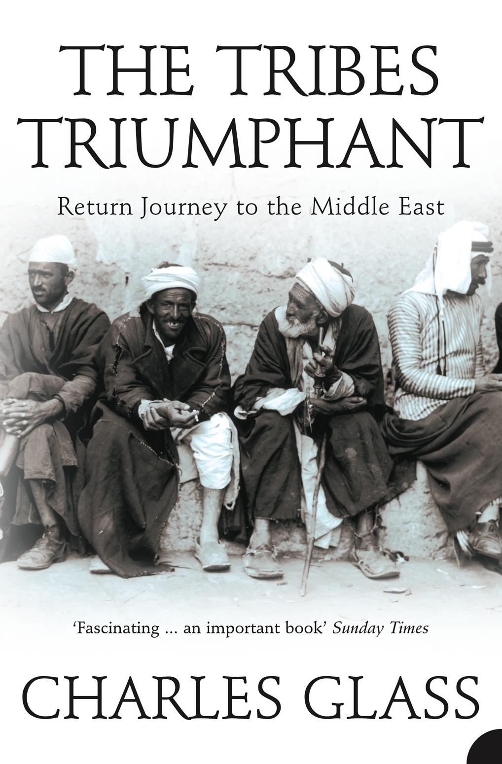 Cover: 9780007131631 | The Tribes Triumphant | Return Journey to the Middle East | Glass