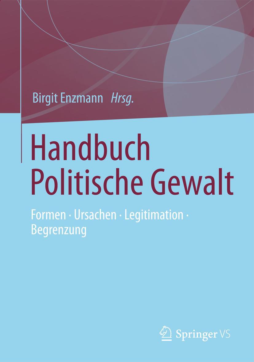 Cover: 9783531180816 | Handbuch Politische Gewalt | Birgit Enzmann | Buch | xiv | Deutsch