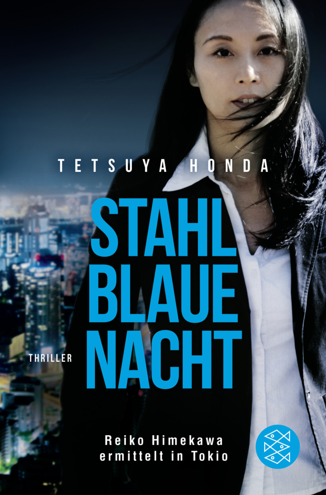 Cover: 9783596036677 | Stahlblaue Nacht | Reiko Himekawa ermittelt in Tokio. Thriller | Honda