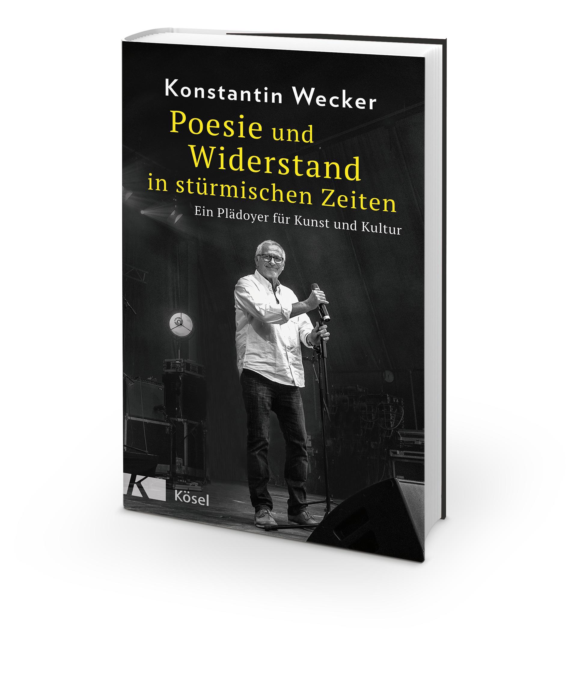 Bild: 9783466372782 | Poesie und Widerstand in stürmischen Zeiten | Konstantin Wecker | Buch