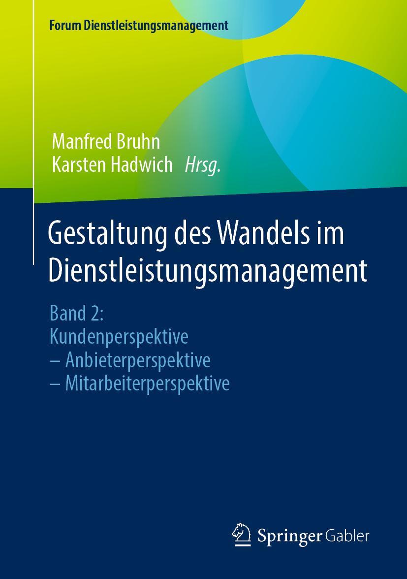 Cover: 9783658418144 | Gestaltung des Wandels im Dienstleistungsmanagement | Hadwich (u. a.)