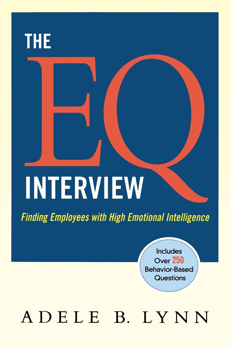 Cover: 9780814409411 | The EQ Interview | Finding Employees with High Emotional Intelligence