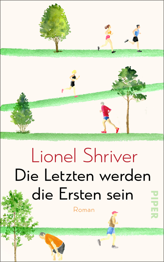 Cover: 9783492071116 | Die Letzten werden die Ersten sein | Lionel Shriver | Buch | 432 S.