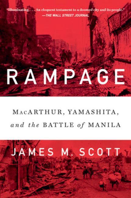 Cover: 9780393357561 | Rampage: Macarthur, Yamashita, and the Battle of Manila | Scott | Buch