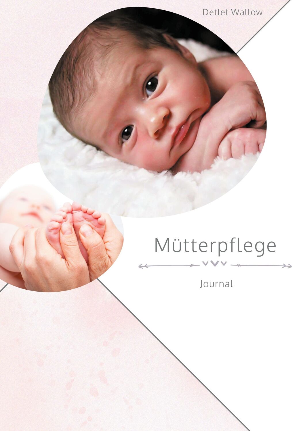 Cover: 9783754303788 | Mütterpflege Journal | Detlef Wallow | Taschenbuch | Ringbuch | 104 S.