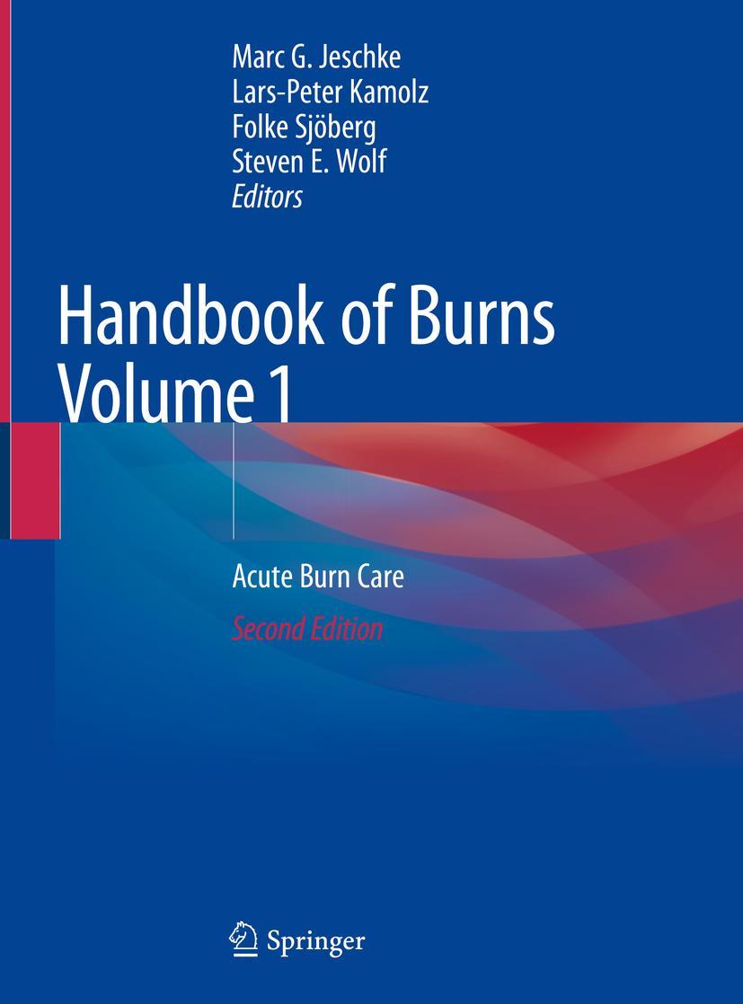 Cover: 9783030189396 | Handbook of Burns Volume 1 | Acute Burn Care | Marc G. Jeschke (u. a.)