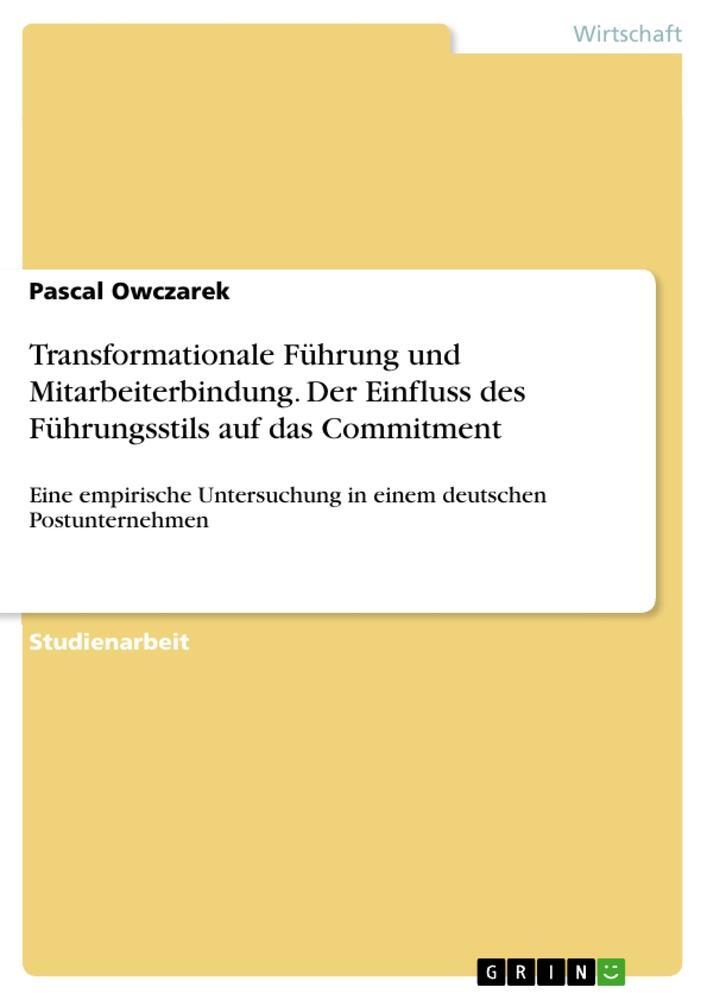 Cover: 9783346772268 | Transformationale Führung und Mitarbeiterbindung. Der Einfluss des...