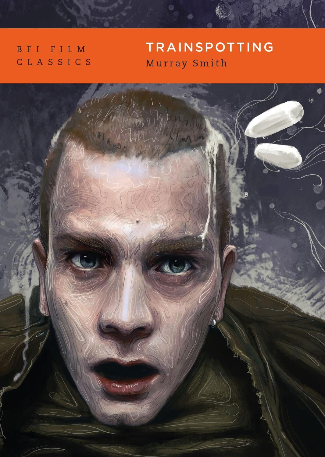 Cover: 9781839022166 | Trainspotting | Murray Smith | Taschenbuch | BFI Film Classics | 2021