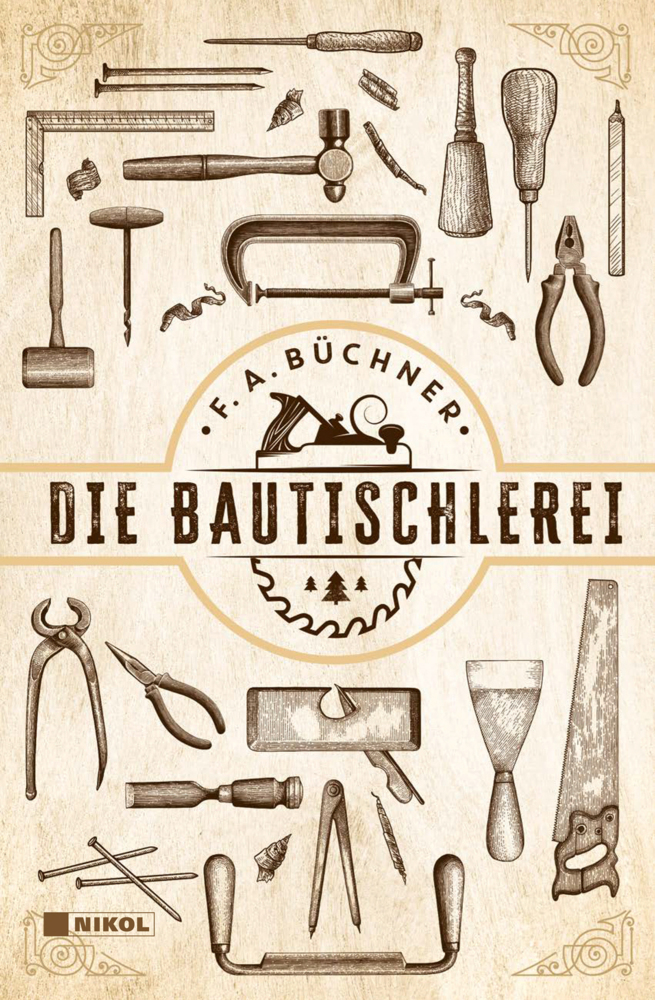 Cover: 9783868205794 | Die Bautischlerei | F.A. Büchner | Buch | 224 S. | Deutsch | 2021