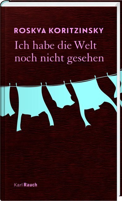 Cover: 9783792002605 | Ich habe die Welt noch nicht gesehen | Erzählungen | Koritzinsky