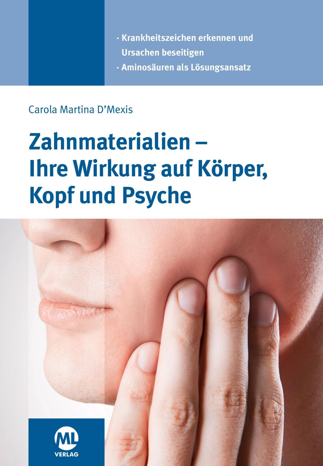 Cover: 9783964742087 | Zahnmaterialien - Ihre Wirkung auf Körper, Kopf und Psyche | D'Mexis