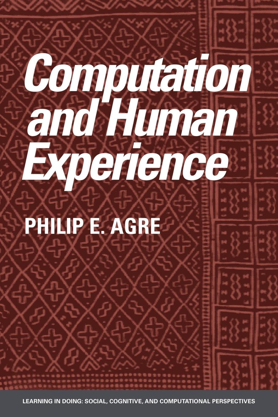 Cover: 9780521386036 | Computation and Human Experience | Philip E. Agre | Taschenbuch | 2005