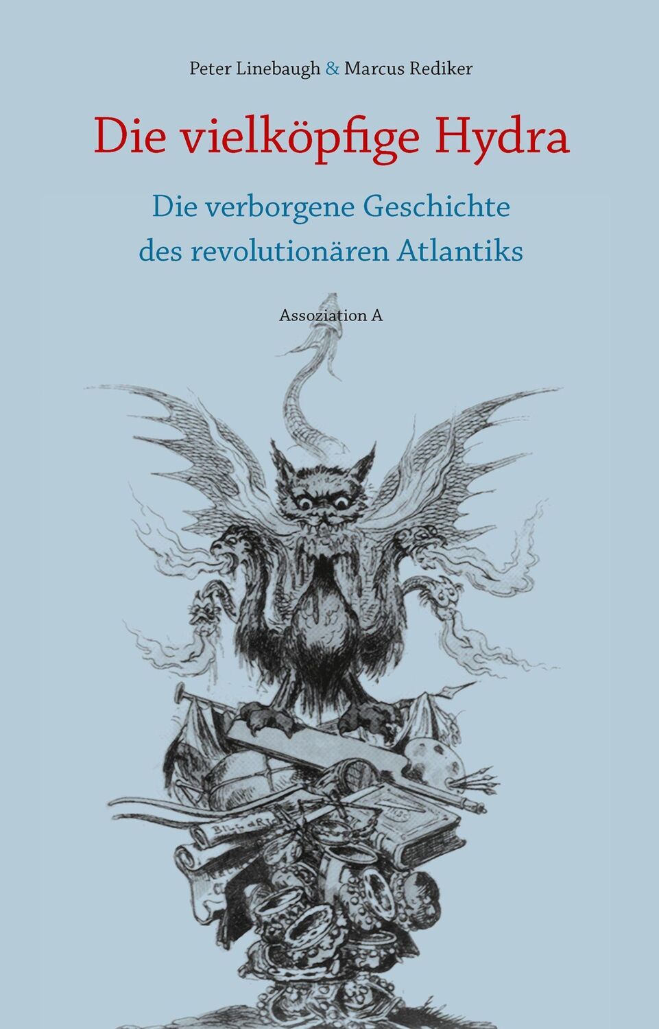 Cover: 9783862414895 | Die vielköpfige Hydra | Peter Linebaugh (u. a.) | Taschenbuch | 444 S.