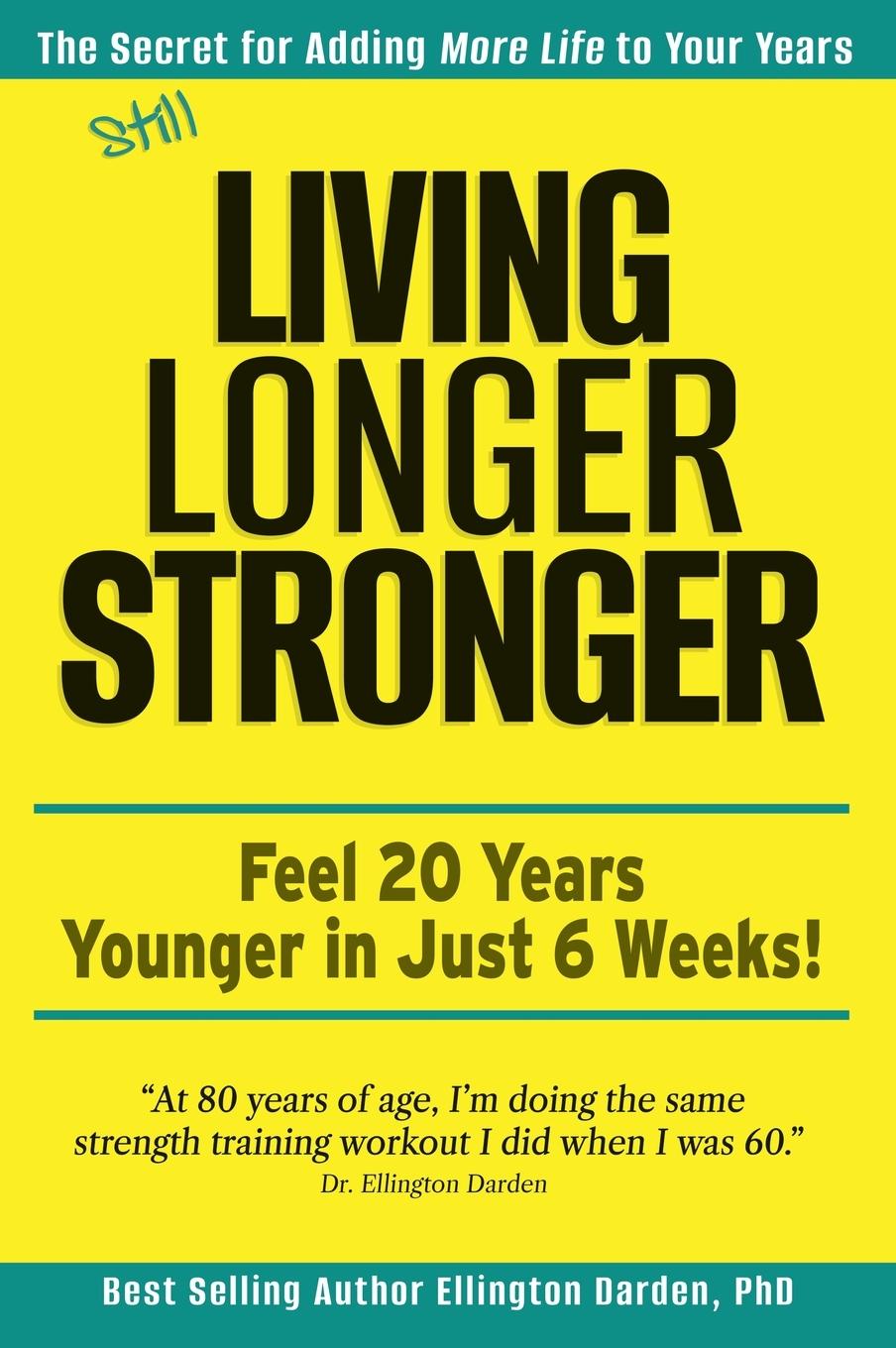 Cover: 9798988048879 | Still Living Longer Stronger | Ellington Darden | Buch | Englisch