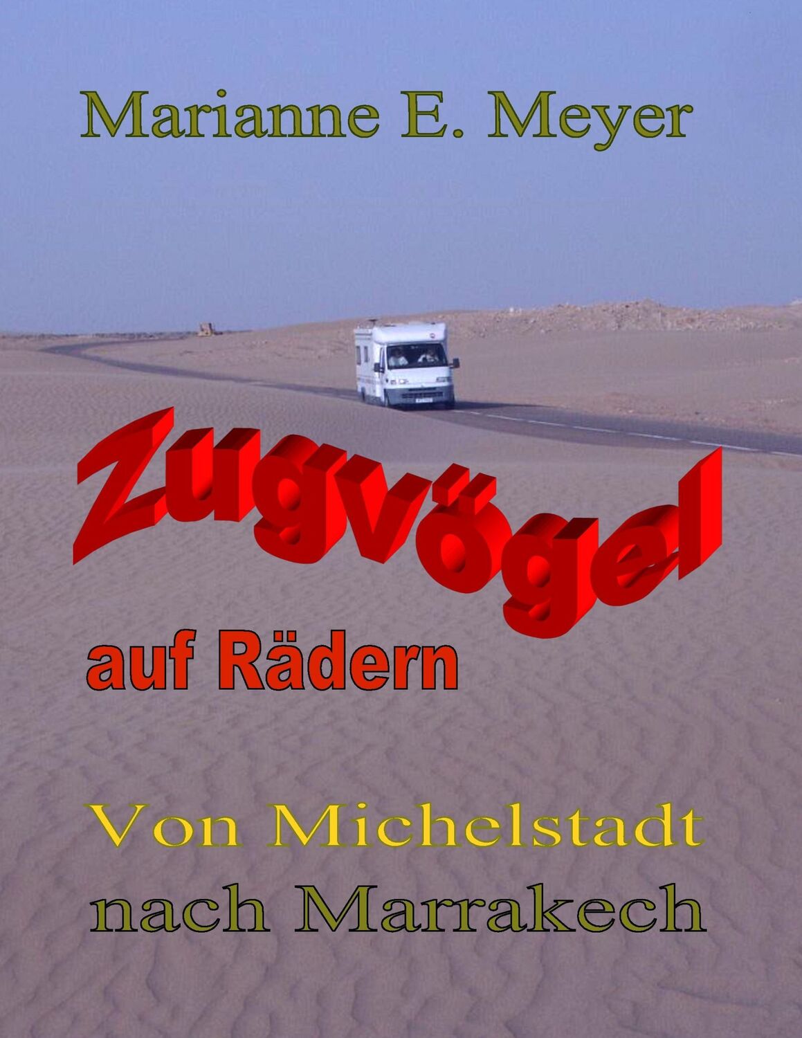 Cover: 9783735759931 | Zugvögel auf Rädern | Von Michelstadt nach Marrakech | Meyer | Buch