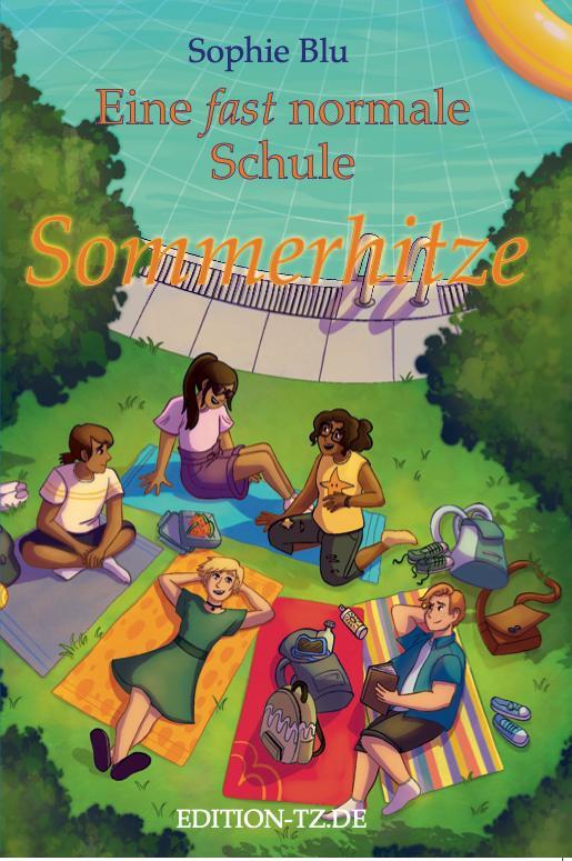 Cover: 9783960310587 | Eine fast normale Schule. Band 2 | Sommerhitze | Sophie Blu | Buch