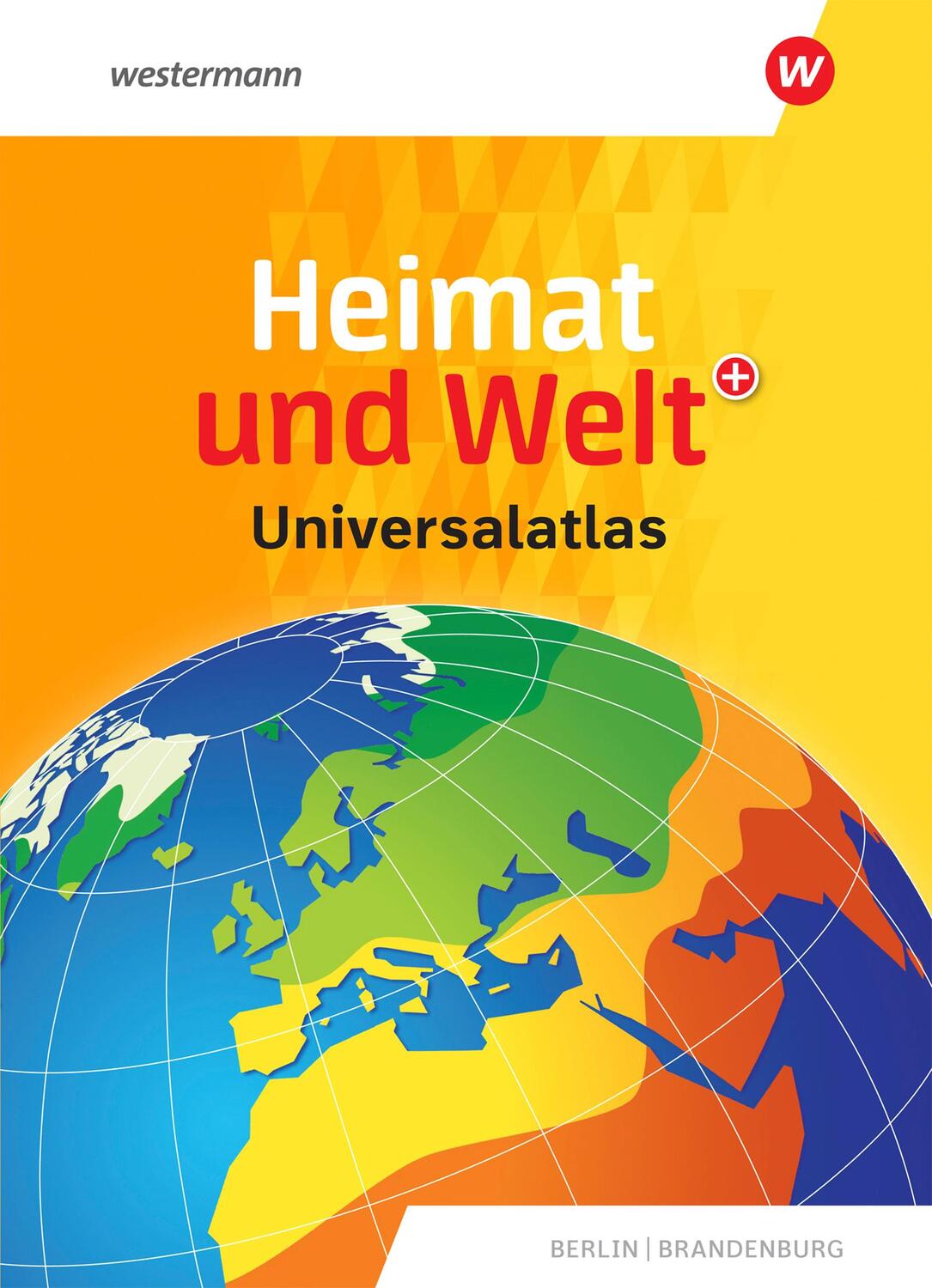 Cover: 9783141003802 | Heimat und Welt Universalatlas. Aktuelle Ausgabe Berlin / Brandenburg