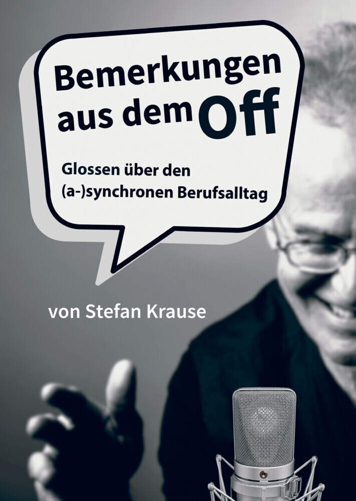 Cover: 9783959962117 | Bemerkungen aus dem Off | Glossen aus dem (a-)synchronen Berufsalltag