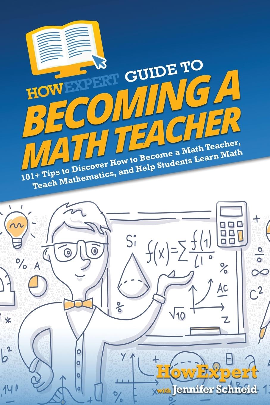 Cover: 9781648919923 | HowExpert Guide to Becoming a Math Teacher | Howexpert (u. a.) | Buch