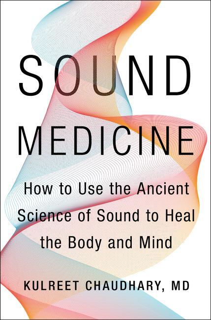 Cover: 9780062867339 | Sound Medicine | Kulreet Chaudhary | Buch | Gebunden | Englisch | 2020