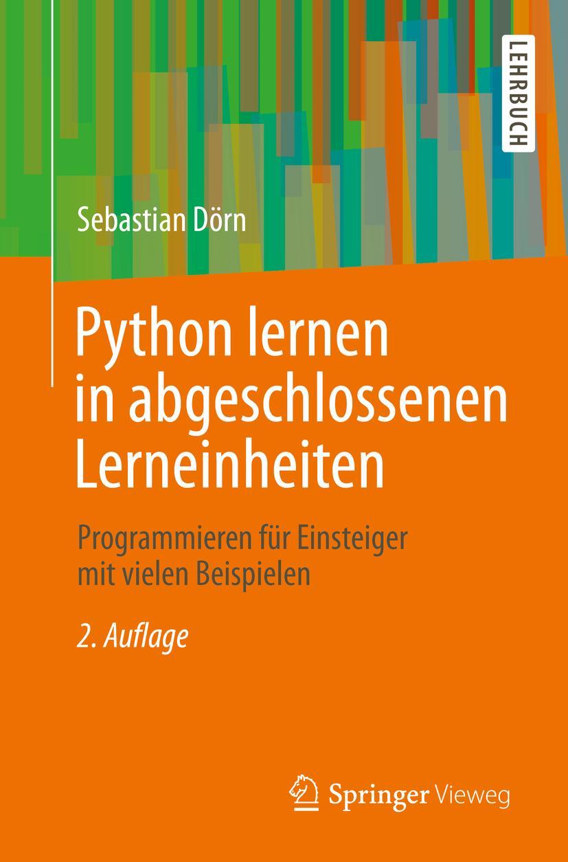 Cover: 9783658289751 | Python lernen in abgeschlossenen Lerneinheiten | Sebastian Dörn | Buch