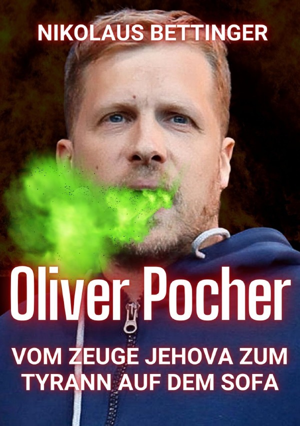 Cover: 9783818722067 | Oliver Pocher - Vom Zeuge Jehova zum Tyrann auf dem Sofa | DE | Buch