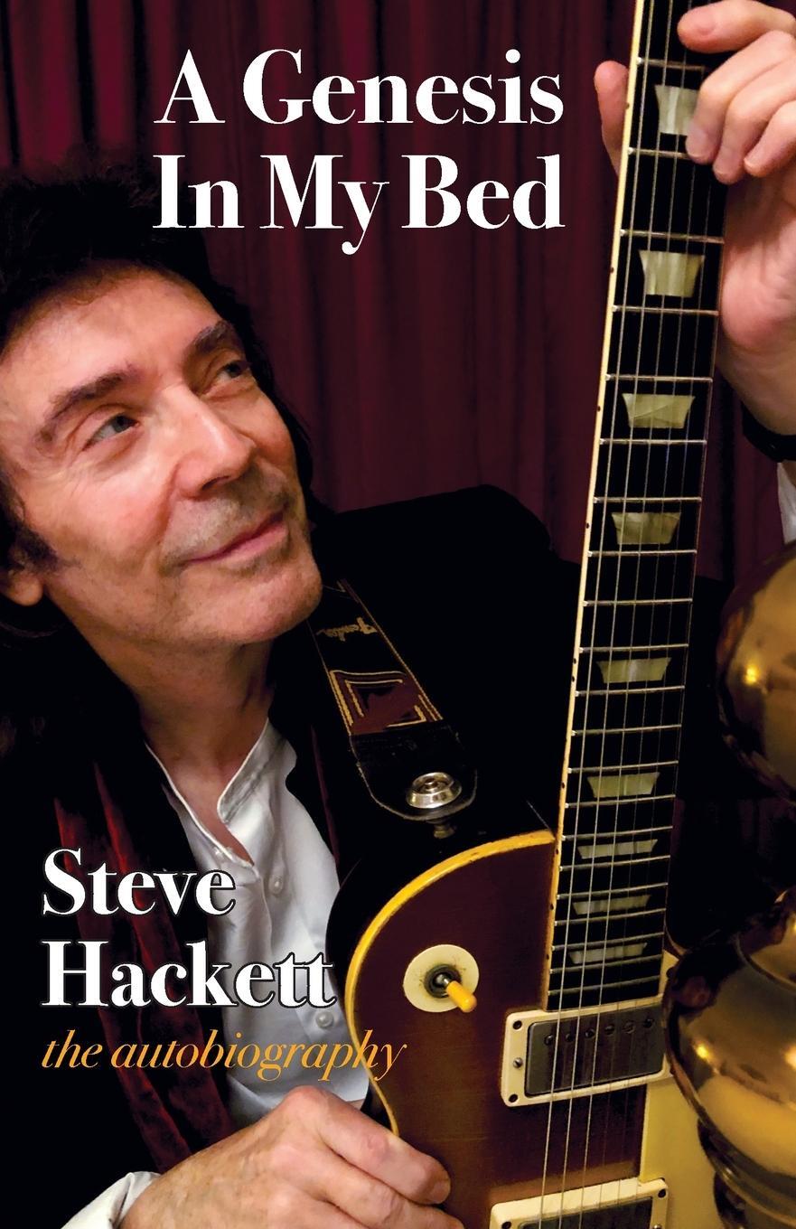 Cover: 9781912782628 | A Genesis In My Bed | Steve Hackett | Taschenbuch | Paperback | 2021