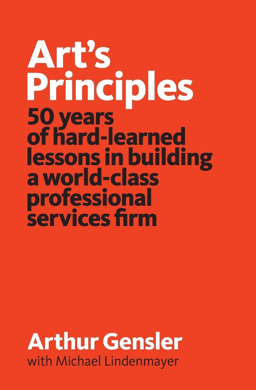 Cover: 9780986106989 | Art's Principles | Arthur Gensler (u. a.) | Taschenbuch | Paperback