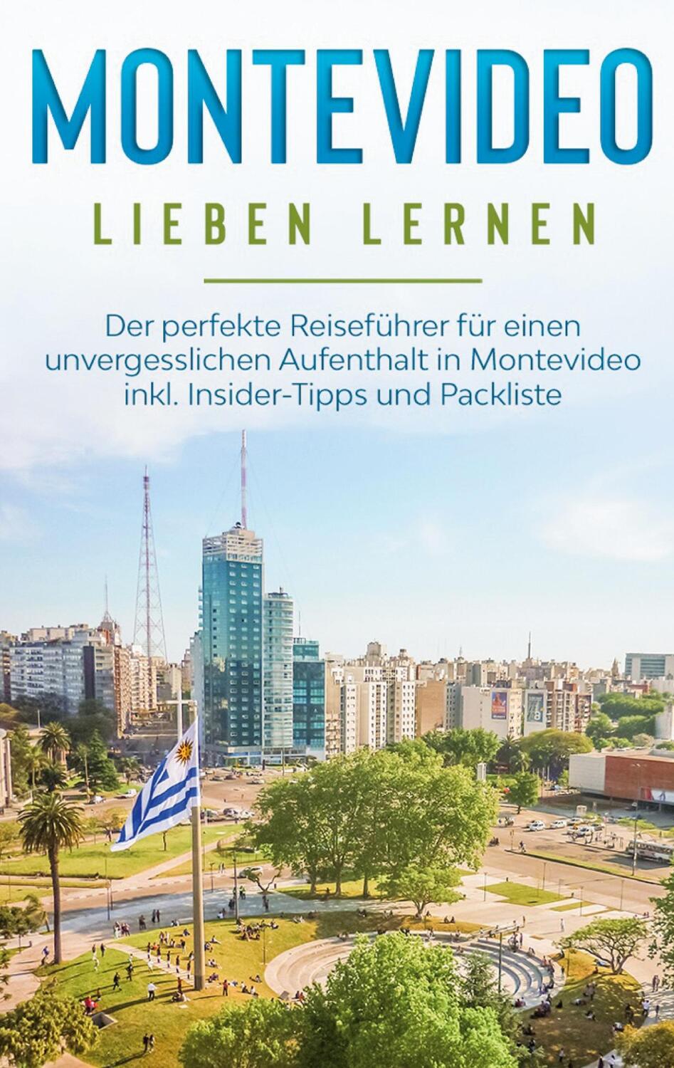 Cover: 9783751978323 | Montevideo lieben lernen: Der perfekte Reiseführer für einen...