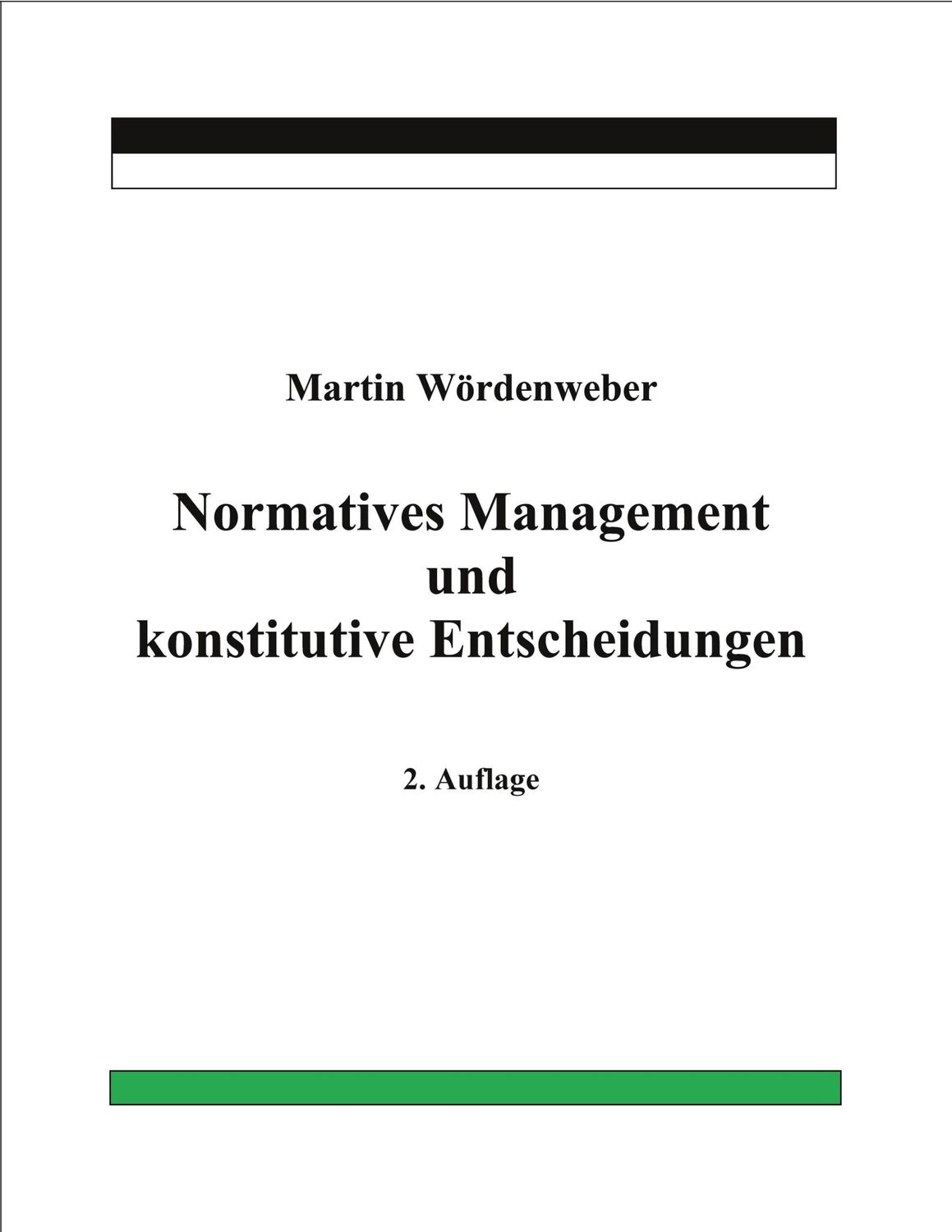 Cover: 9783749479207 | Normatives Management und konstitutive Entscheidungen | Wördenweber