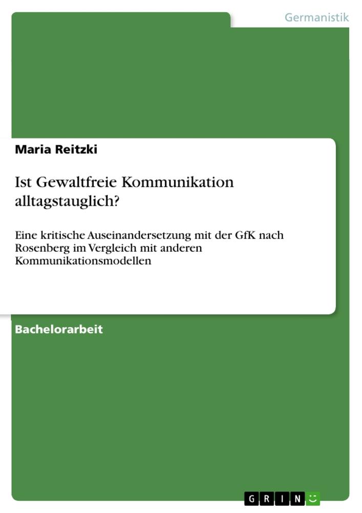 Cover: 9783656608158 | Ist Gewaltfreie Kommunikation alltagstauglich? | Maria Reitzki | Buch